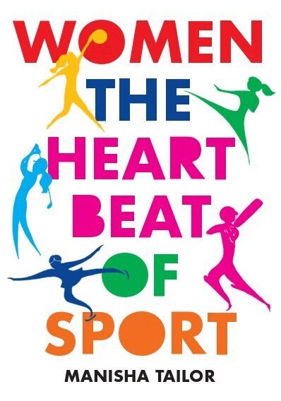 Manisha Tailor - Women: The Heartbeat of Sport, Häftad