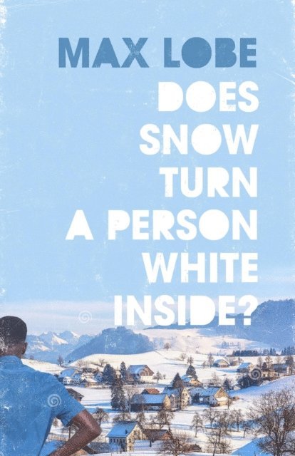 Max Lobe - Does Snow Turn a Person White Inside?, E-bok