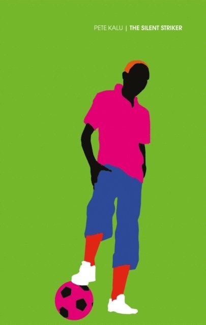 PETE KALU - THE SILENT STRIKER, E-bok
