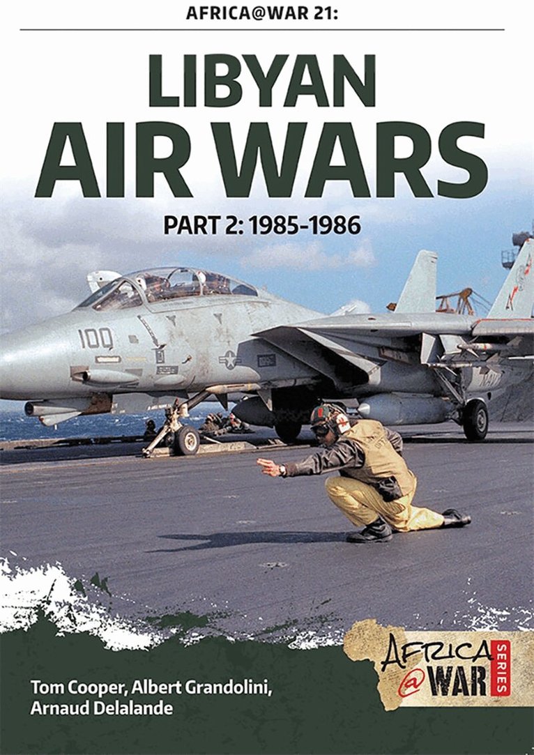 Tom Cooper, Albert Grandolini, Arnaud Delande - Libyan Air Wars. Part 2, E-bok