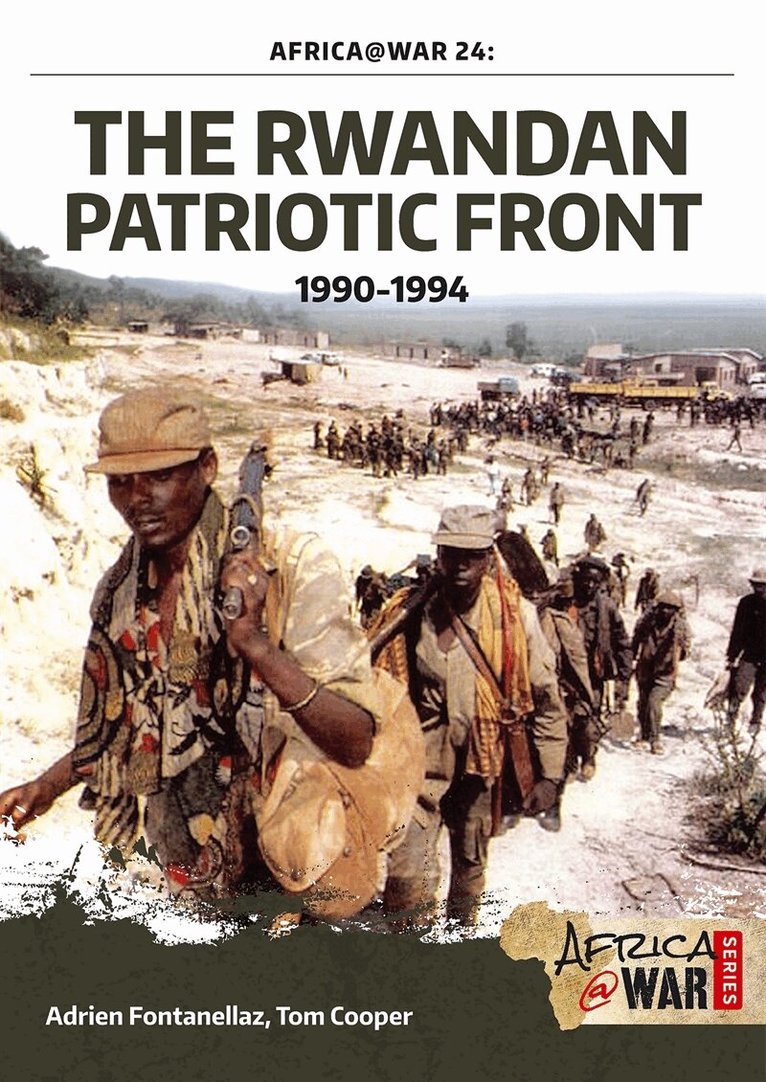 Tom Cooper, Adrien Fontanellaz - The Rwandan Patriotic Front 1990-1994, E-bok
