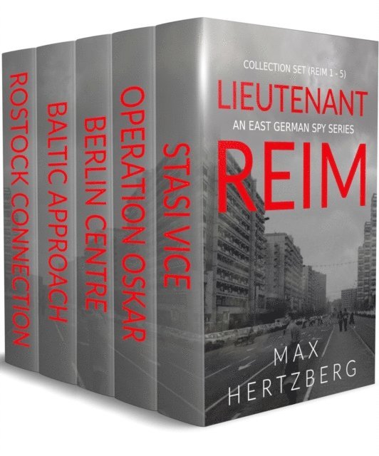 Max Hertzberg - Lieutenant Reim Collection Set (Reim 1 - 5): An East German Spy Series, E-bok