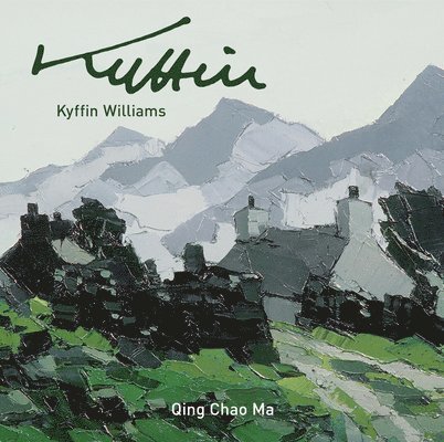 Qing Chao Ma - Kyffin Williams, Inbunden