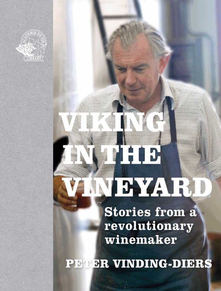 Peter Vinding-Diers - Viking in the Vineyard, Inbunden