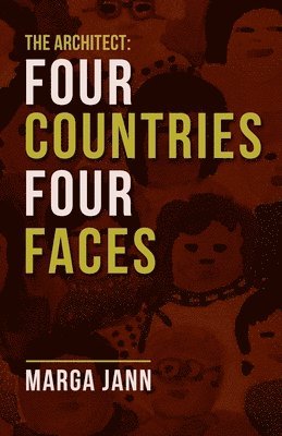 Marga Jann - The Architect: Four Countries Four Faces, Häftad