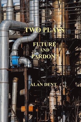 Alan Dent - Two Plays, Häftad