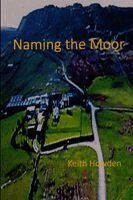 Keith Howden - Naming the Moor, Häftad