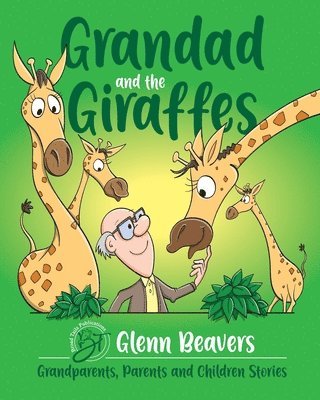 Glenn Beavers - Grandad and the Giraffes, Häftad. Tillgänglighet: Tillfälligt slut