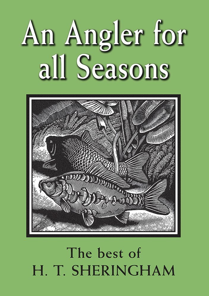 Hugh Sheringham - Angler for all Seasons, Häftad