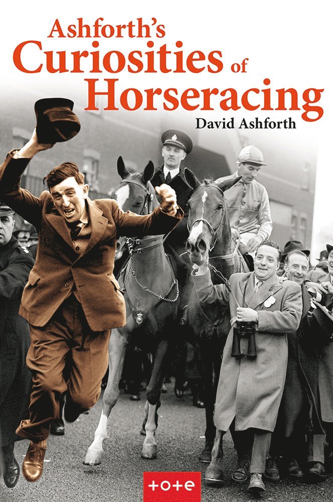 David Ashforth - Ashforth's Curiosities of Horseracing, Inbunden