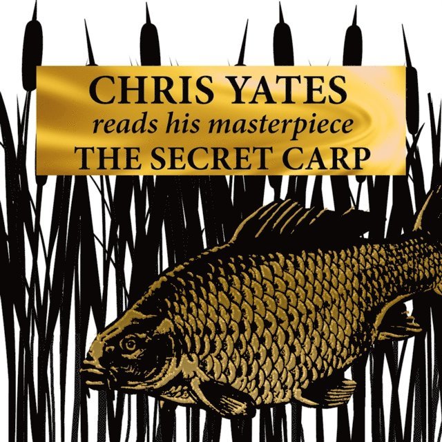 Chris Yates - Secret Carp (audio), Ljudbok