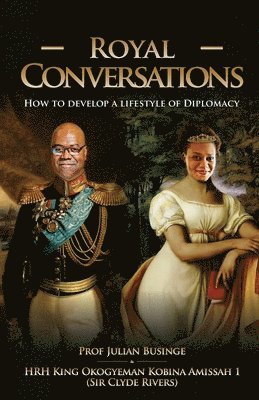 Clyde Rivers, Julian Businge - Royal Conversations, Häftad