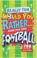Mickey MacIntyre - Really Fun Would You Rather Football Book For Kids, Häftad