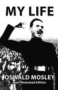 My Life - Oswald Mosley