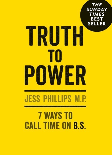 Jess Phillips - Truth to Power, E-bok