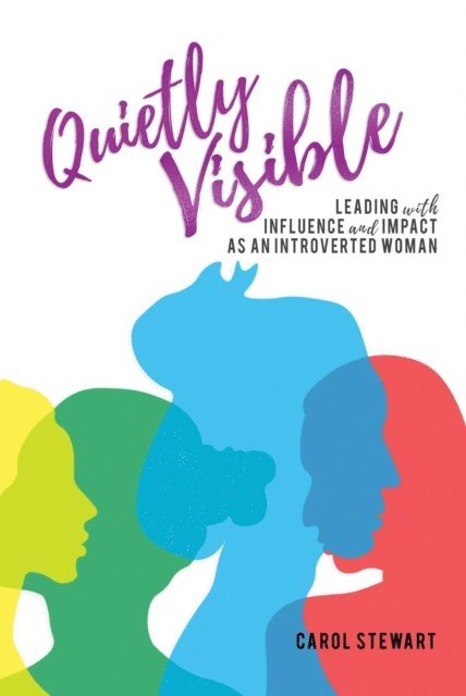 Carol Stewart - Quietly Visible, E-bok