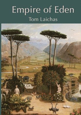 Tom Laichas - Empire of Eden, Häftad