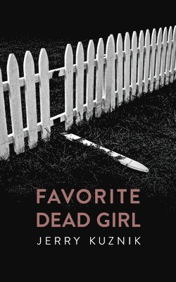 Jerry Kuznik - Favorite Dead Girl, Häftad