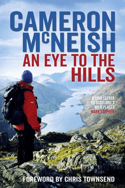 Cameron McNeish - Eye to the Hills, Inbunden