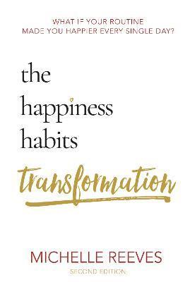 Michelle Reeves - The Happiness Habits Transformation, Häftad