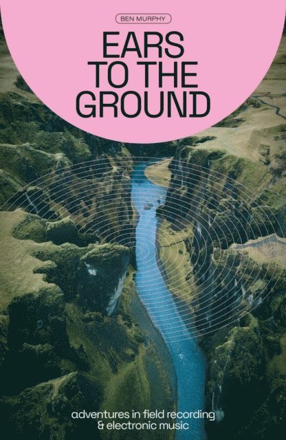 Ben Murphy - Ears to the Ground, E-bok