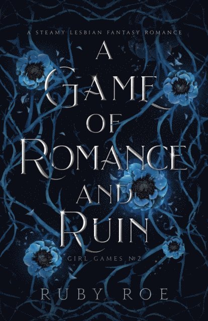 Ruby Roe - Game of Romance and Ruin: A Steamy Lesbian Fantasy Romance, E-bok