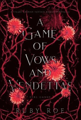 Ruby Roe - Game of Vows and Vendettas, Inbunden