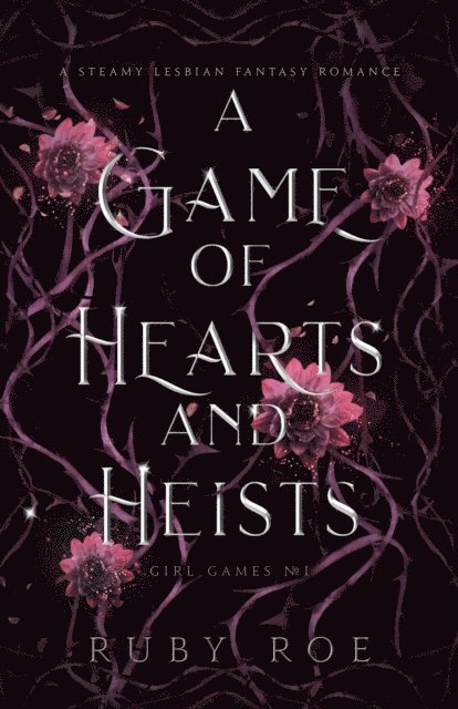 Ruby Roe - Game of Hearts and Heists: A Steamy Lesbian Fantasy Romance, E-bok