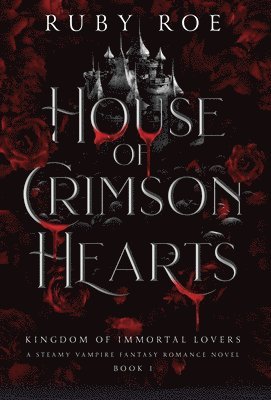 House of Crimson Hearts by Ruby Roe