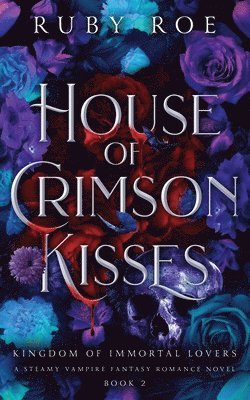 Ruby Roe - House of Crimson Kisses, Häftad
