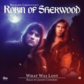 Robin of Sherwood - What Was Lost