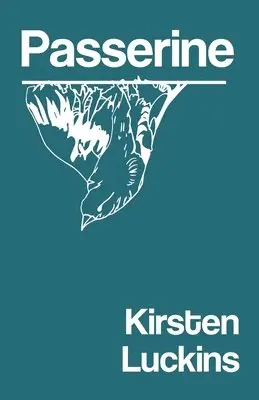 Kirsten Luckins - Passerine, Häftad. Tillgänglighet: Lägg i varukorg