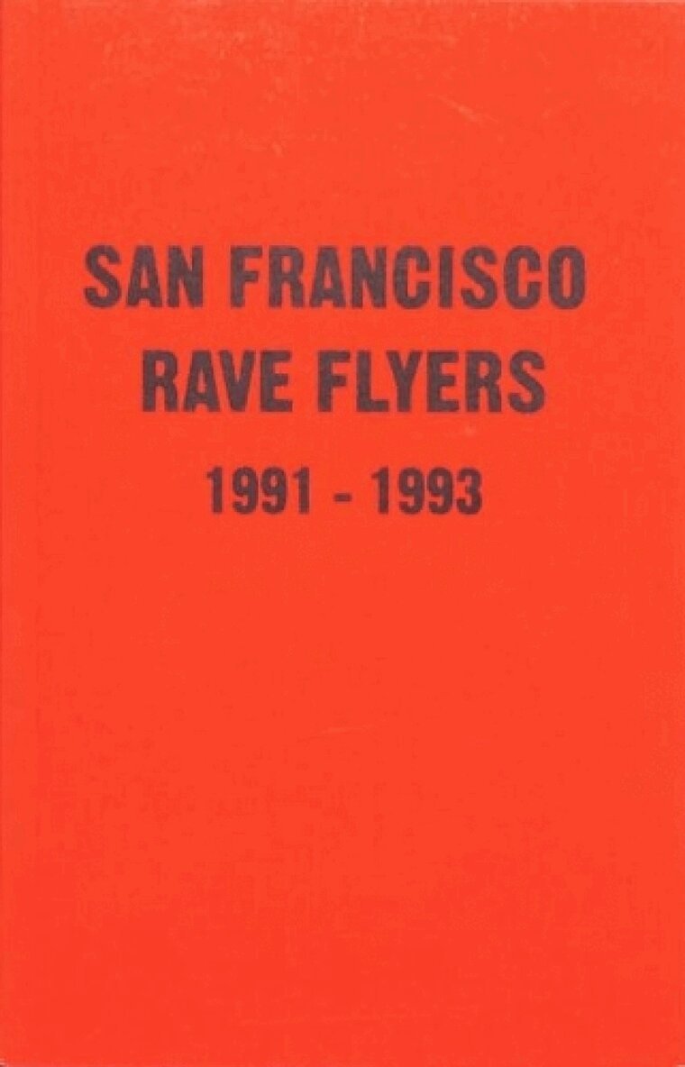 Sioen Roux - SF Rave Flyers 1990-1993, Häftad