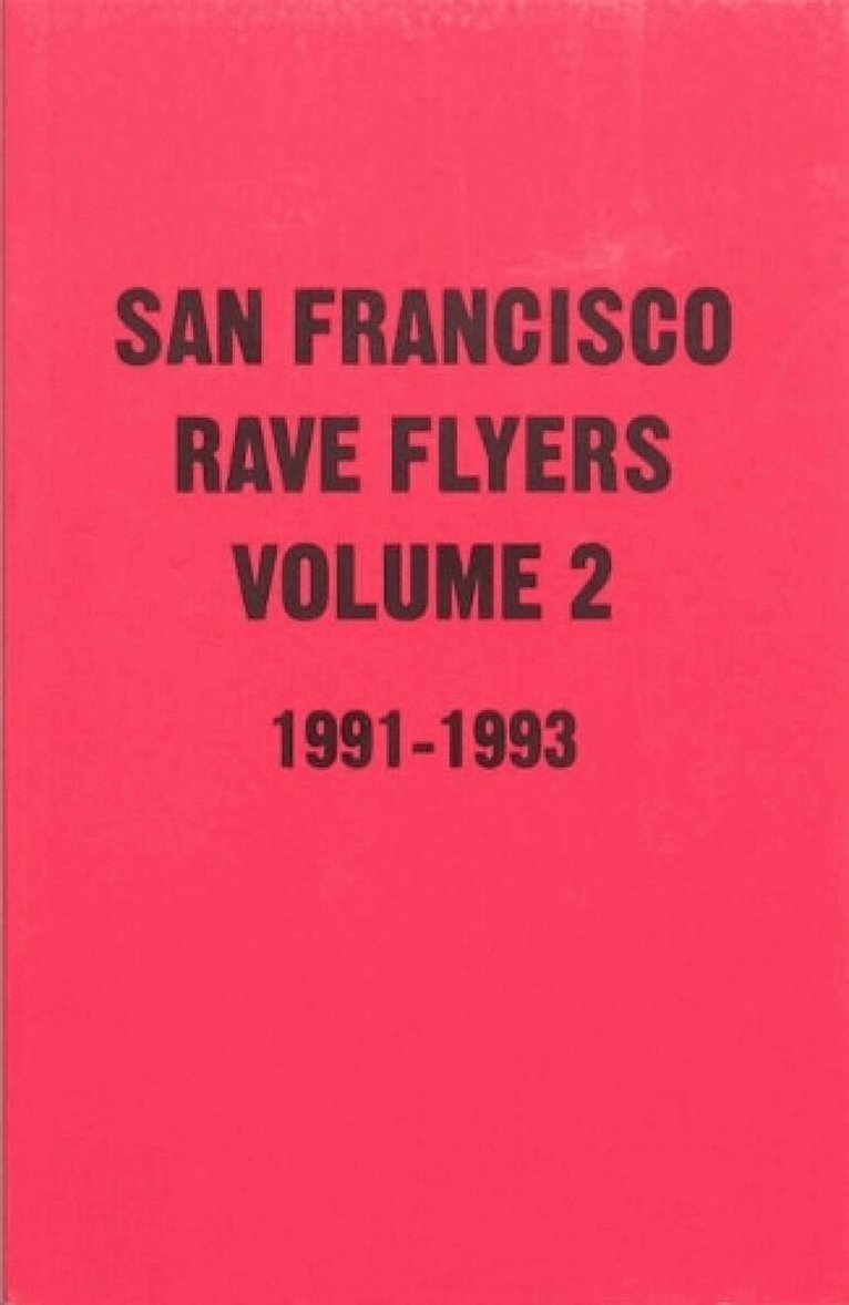 Dano Lepez - SF Rave Flyers 1991-1993 Volume 2, Häftad