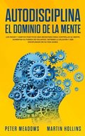 Autodisciplina: El Dominio de la Mente