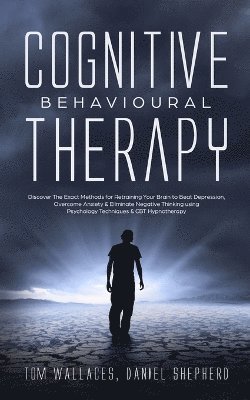 Daniel Shepherd - Cognitive Behavioural Therapy, Häftad