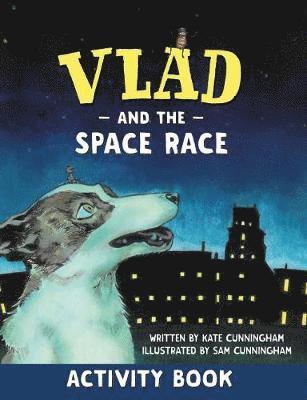 Kate Cunningham - Vlad and the Space Race Activity Book, Häftad. Tillgänglighet: Lägg i varukorg