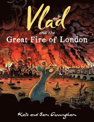 Kate Cunningham - Vlad and the Great Fire of London, Häftad. Tillgänglighet: Lägg i varukorg