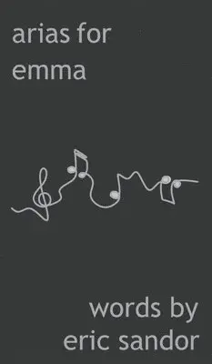 Eric Sandor - Arias For Emma, Inbunden. Tillgänglighet: Lägg i varukorg