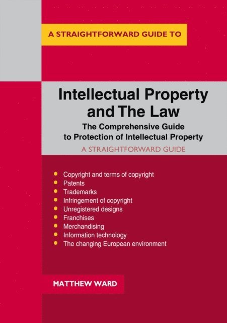 Matthew Ward - Straightforward Guide to Intellectual Property and the Law, E-bok