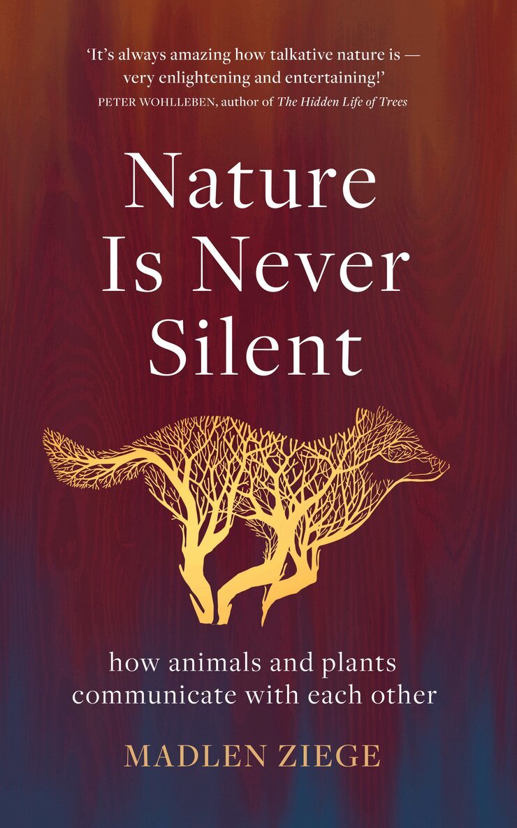 Madlen Ziege - Nature Is Never Silent, Inbunden