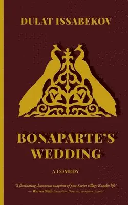 Dulat Dulat Issabekov - Bonaparte's Wedding, Häftad. Tillgänglighet: Lägg i varukorg
