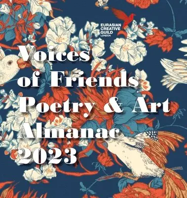 Voices of Friends Poetry & Art Almanac 2023, Inbunden. Tillgänglighet: Lägg i varukorg