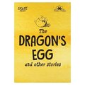 Snap Tales the Dragon's Egg and Other Stories