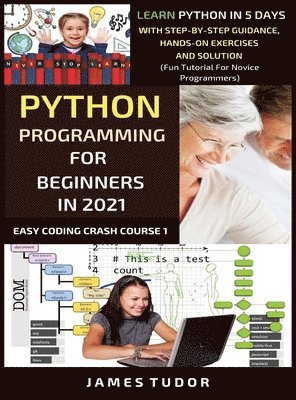 James Tudor - Python Programming For Beginners In 2021, Inbunden