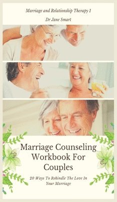 Jane Smart - Marriage Counseling Workbook For Couples, Inbunden