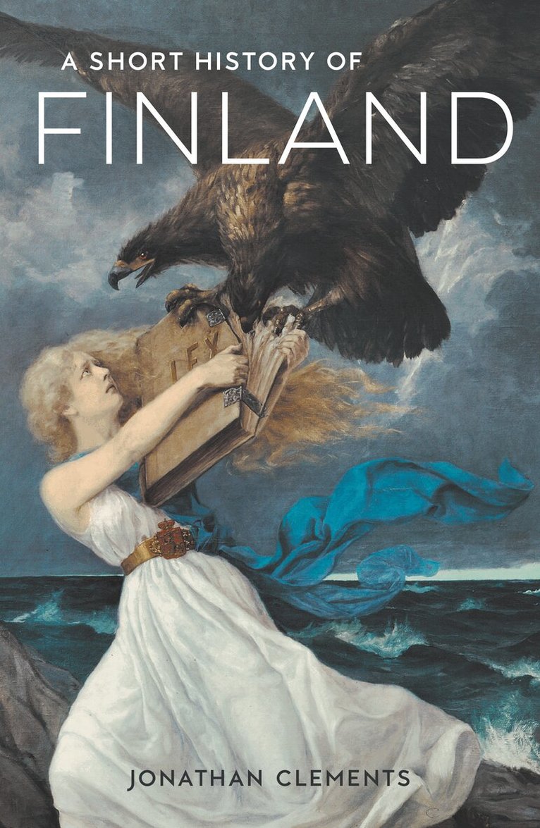 Jonathan Clements - Short History of Finland, Häftad