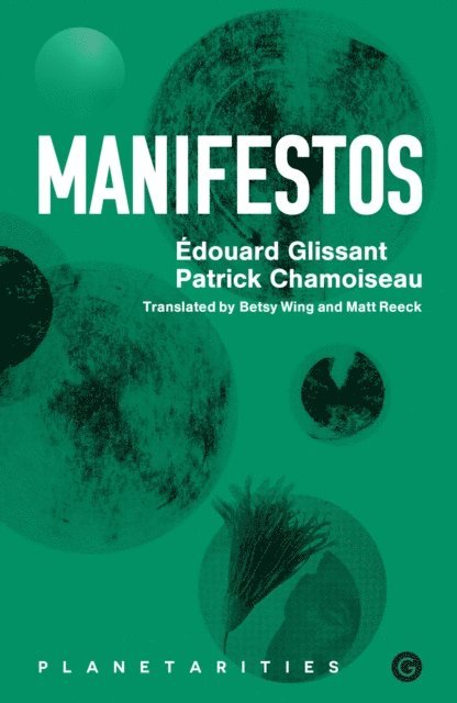 Patrick Chamoiseau, Edouard Glissant - Manifestos, E-bok