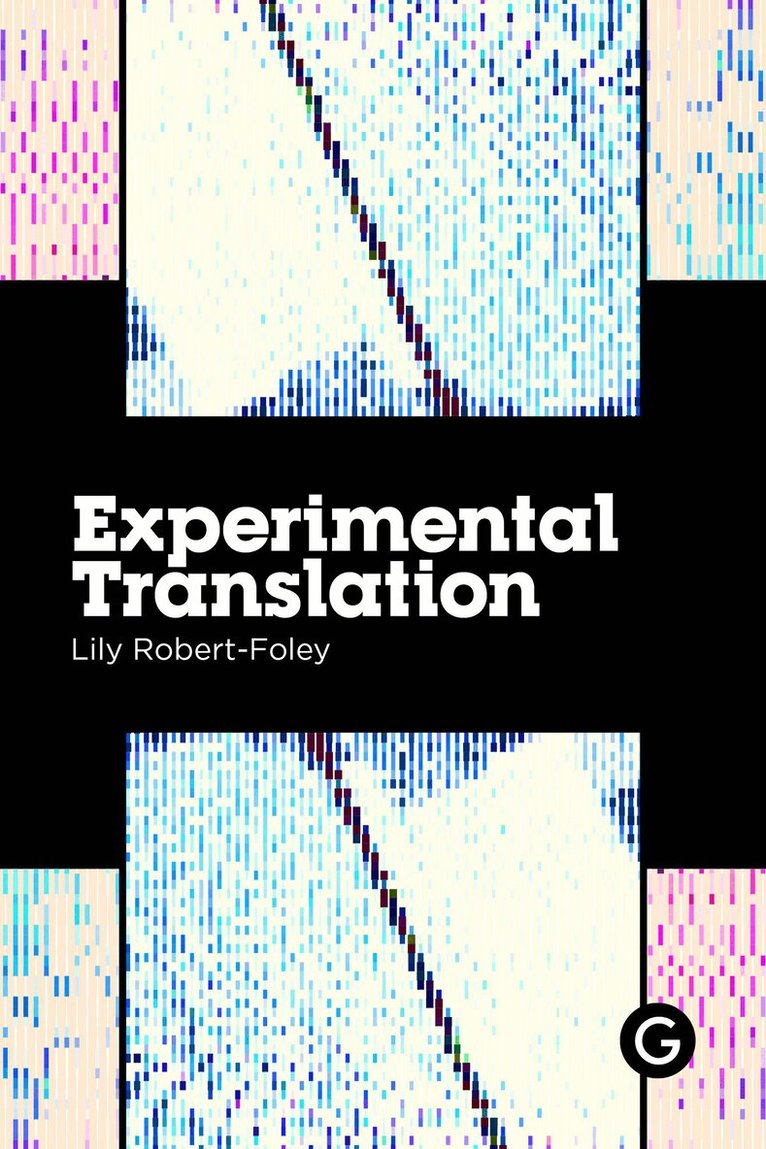 Lily Robert-Foley - Experimental Translation, Häftad