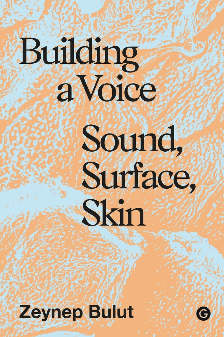 Zeynep Bulut - Building a Voice, Inbunden